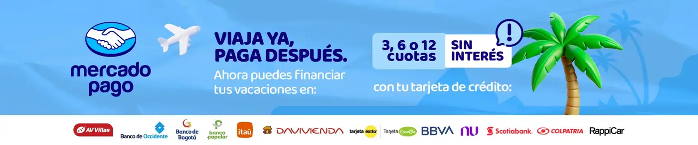 Viaja ya, paga después. Financia tu plan San Andrés Todo Incluido On Vacation en 3, 6 o 12 cuotas sin interés con tu tarjeta de crédito.